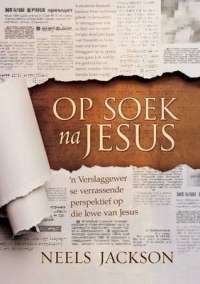 Op Soek Na Jesus - Neels Jackson