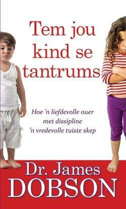 Tem Jou Kind Se Tantrums - James C. Dobson