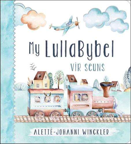 My LullaBybel vir Seuns - AlettÃ©-Johanni Winckler