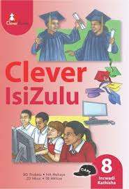 Clever isiZulu : Gr 8: Teacher's guide - ISIZULU-GR8