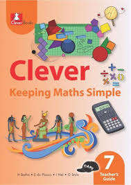 Clever keeping maths simple : Gr 7: Teacher's guide - MATHS-GR7