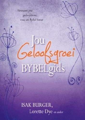 Jou Geloofsgroei Bybelgids - Isak Burger
