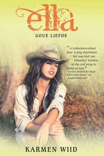 ELLA GOUE LIEFDE - Karmen Wiid