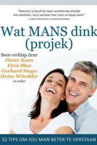 Wat Mans Dink (Projek) - Pieter Koen