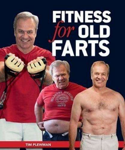 Fitness for Old Farts - Tim Plewman