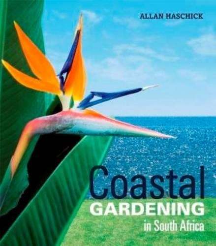Coastal gardening in South Africa - HASCHICK,A