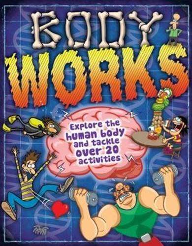 Body Works - Anna Claybourne