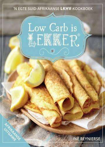 Low carb is lekker - REYNIESE,I