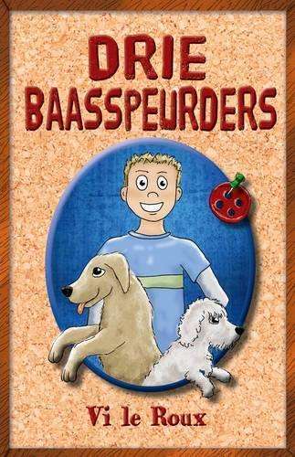 Drie baasspeurders - LEROUX,V