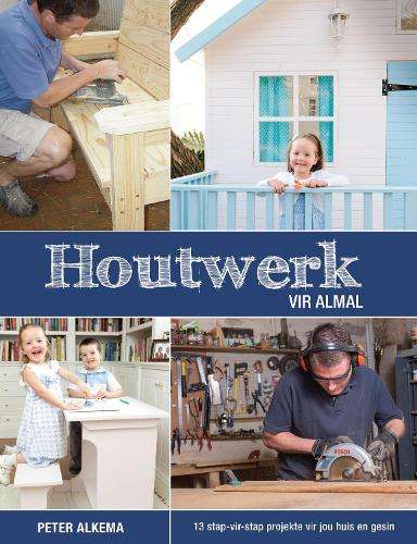 HOUTWERK VIR ALMAL - ALKEMA,P