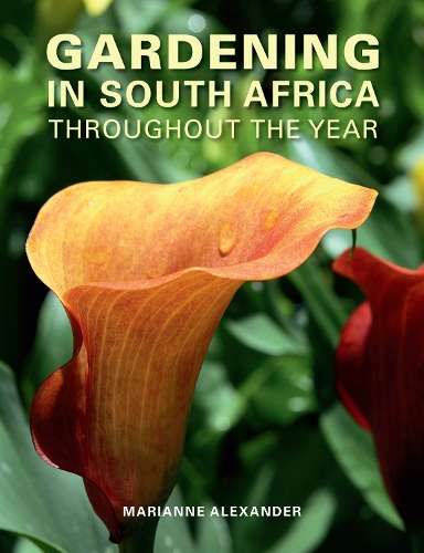 GARDENING THROUGHOUT THE YEAR IN SA - ALEXANDER,M