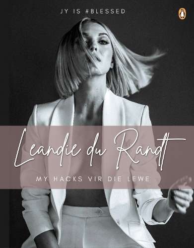 Leandie du Randt: My Hacks vir die Lewe - Leandie du Randt