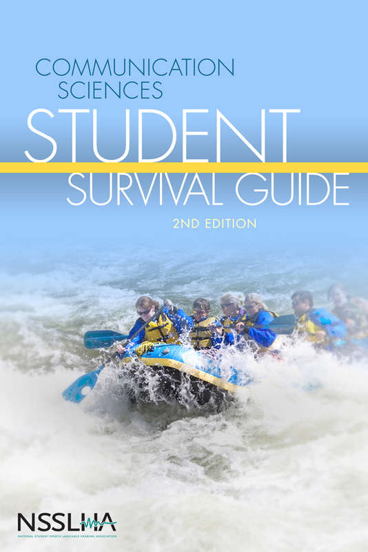 Communication Sciences Student Survival Guide - NSSLHA