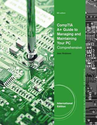 A+ Guide to Managing & Maintaining Your PC International Edition - ANDREWS,J