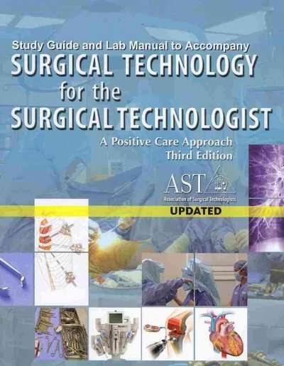 Surgical Technology for the Surgical Technologist Study Guide and La - Dana Grafft