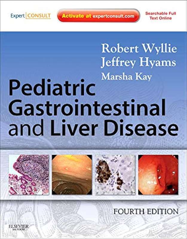 Pediatric Gastrointestinal and Liver Disease - Robert Wyllie