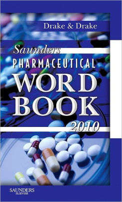 Saunders Pharmaceutical Word Book 2010 - Ellen Drake
