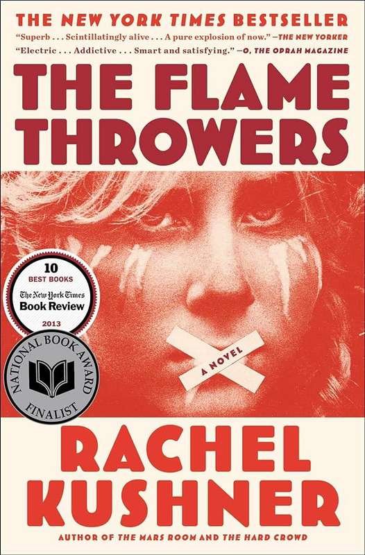 The Flamethrowers - Rachel Kushner