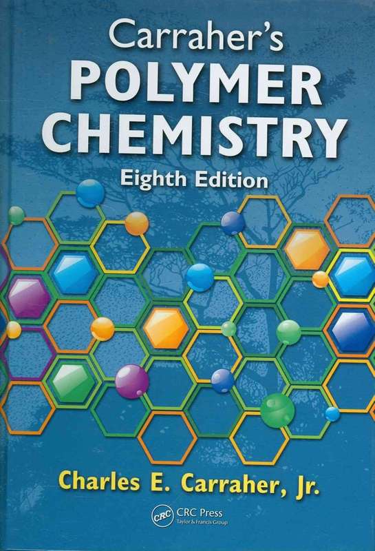 Carraher's Polymer Chemistry - Charles E. Carraher Jr.