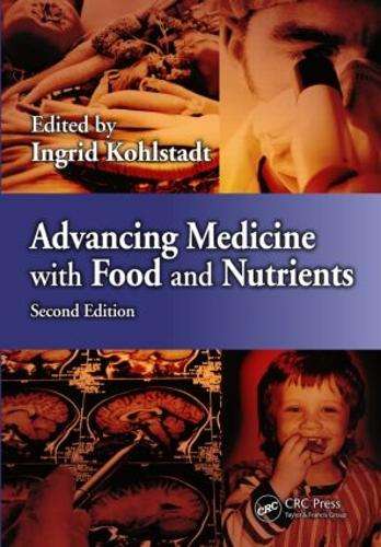 Advancing Medicine with Food and Nutrients - KOHLSTADT,I