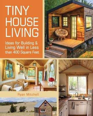 Tiny House Living - Ryan Mitchell