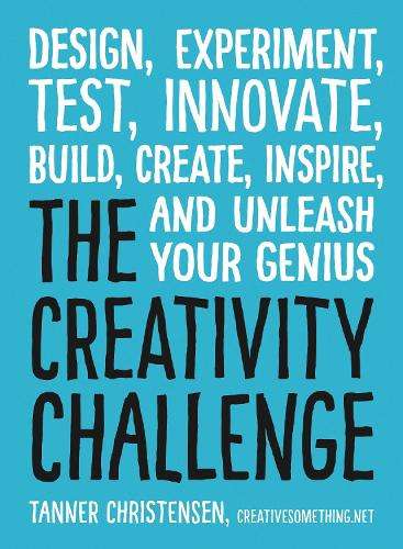 The Creativity Challenge - Tanner Christensen