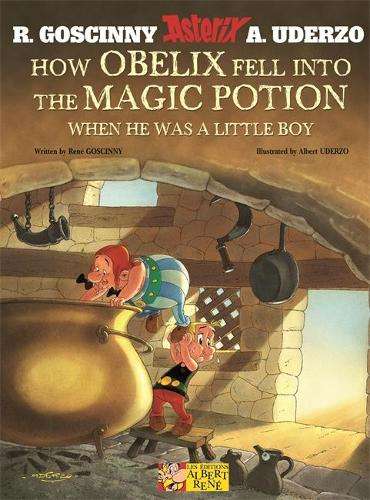 Asterix: How Obelix Fell into the Magic Potion - Rene Goscinny