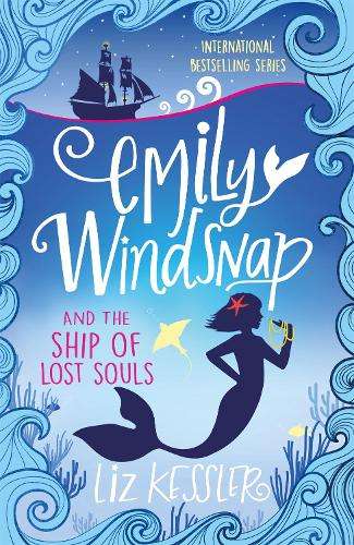 Emily Windsnap and the Ship of Lost Souls - Liz Kessler