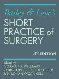 Bailey & Love's Short Practice of Surgery - WILLIAMS,N
