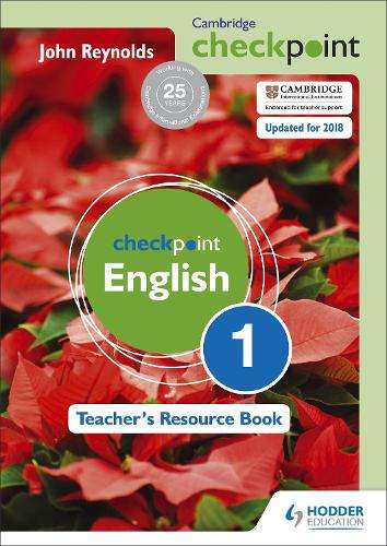 Cambridge Checkpoint English Teacher's Resource Book 1 - John Reynolds