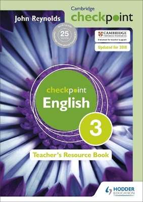 Cambridge Checkpoint English Teacher's Resource Book 3 - John Reynolds