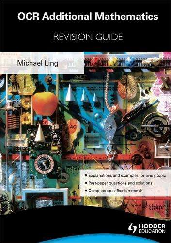 OCR Additional Mathematics Revision Guide For Advanced Free Standing - Michael Ling