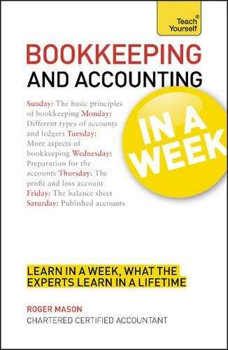 Bookkeeping And Accounting In A Week - Roger Mason