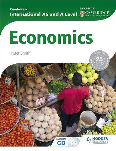 Cambridge International AS and A Level Economics - Peter Smith