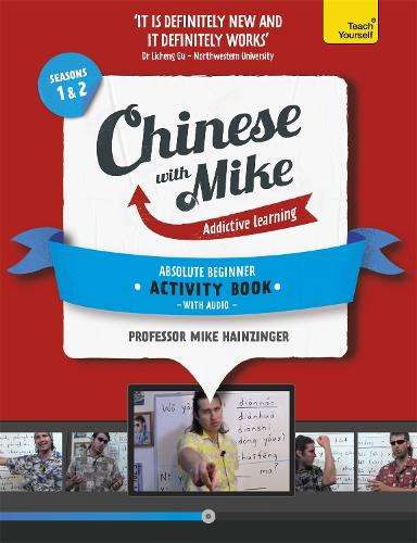 Learn Chinese with Mike Absolute Beginner Activity Book Seasons 1 &  - Mike Hainzinger