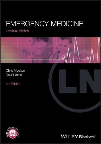 Lecture Notes: Emergency Medicine - Chris Moulton