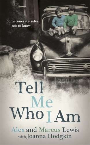Tell Me Who I Am: Sometimes it's Safer Not to Know - Marcus Lewis