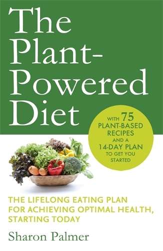 The Plant-Powered Diet - Sharon Palmer