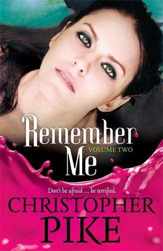 Remember Me: Volume Two - Christopher Pike
