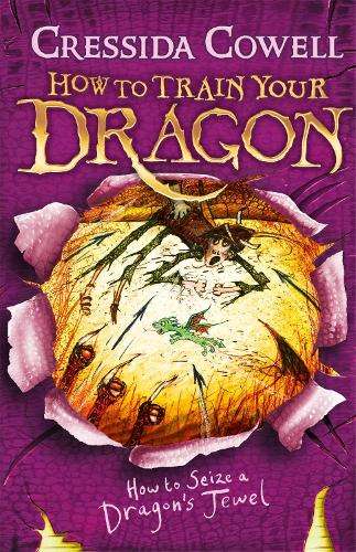 How to Train Your Dragon: How to Seize a Dragon's Jewel - Cressida Cowell
