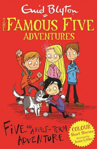 Famous Five Colour Short Stories: Five and a Half-Term Adventure - Enid Blyton