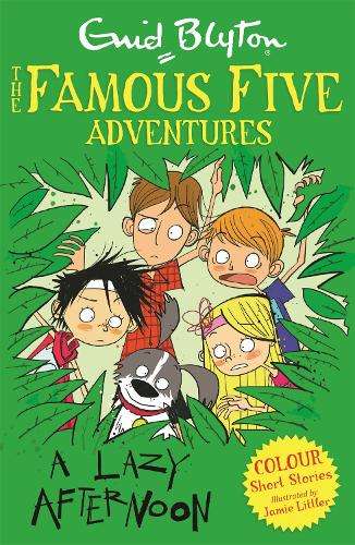Famous Five Colour Short Stories: A Lazy Afternoon - Enid Blyton