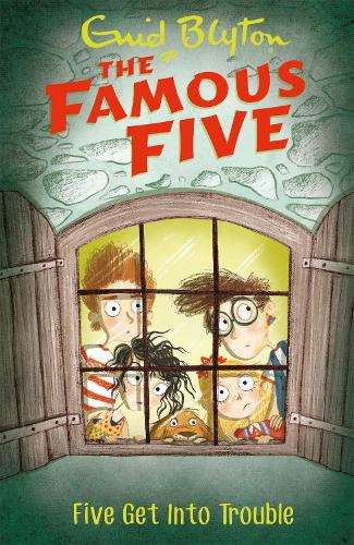 Famous Five: Five Get Into Trouble: Book 8 - Enid Blyton