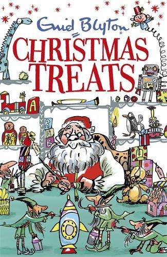 Christmas Treats: Contains 29 classic Blyton tales - Enid Blyton