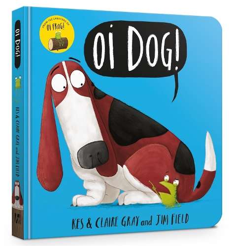 Oi Dog! Board Book - Jim Field