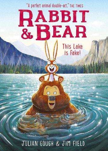 Rabbit and Bear: This Lake is Fake!: Book 6 - Jim Field