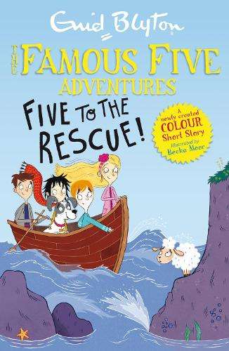 Famous Five Colour Short Stories: Five to the Rescue! - Enid Blyton