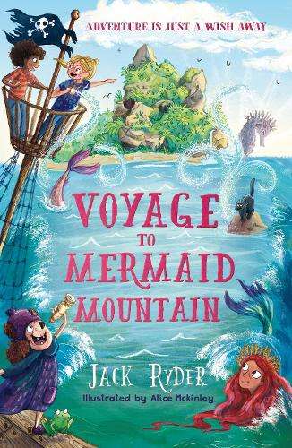 Voyage to Mermaid Mountain: A Wish Story - Jack Ryder