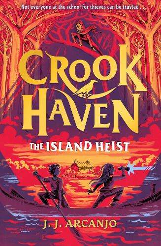 Crookhaven: The Island Heist: Book 3 - J.J. Arcanjo