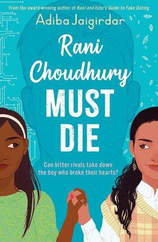 Rani Choudhury Must Die: A sapphic rivals-to-lovers romance - Adiba Jaigirdar